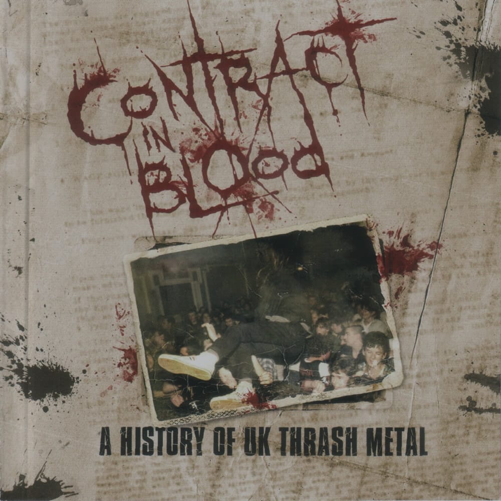 Contract In Blood: A History Of UK Thrash Metal